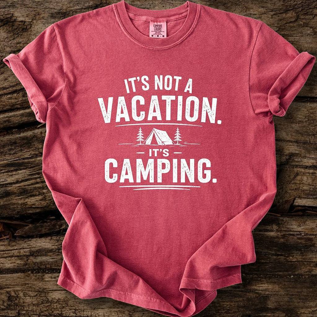 It's Not A Vacation T-Shirt