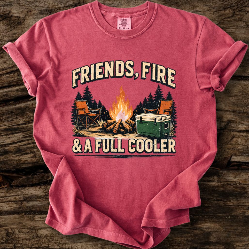 Friends, Fire, & A Full Cooler T-Shirt