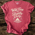 Wild, Free, And Slightly Dirty T-Shirt