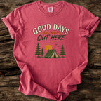 Good Days Are Made Out Here T-Shirt