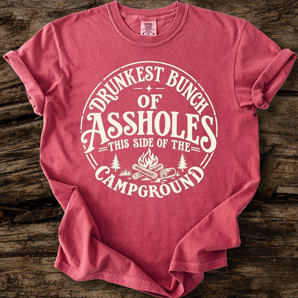 Drunkest Bunch Of Assholes T-Shirt