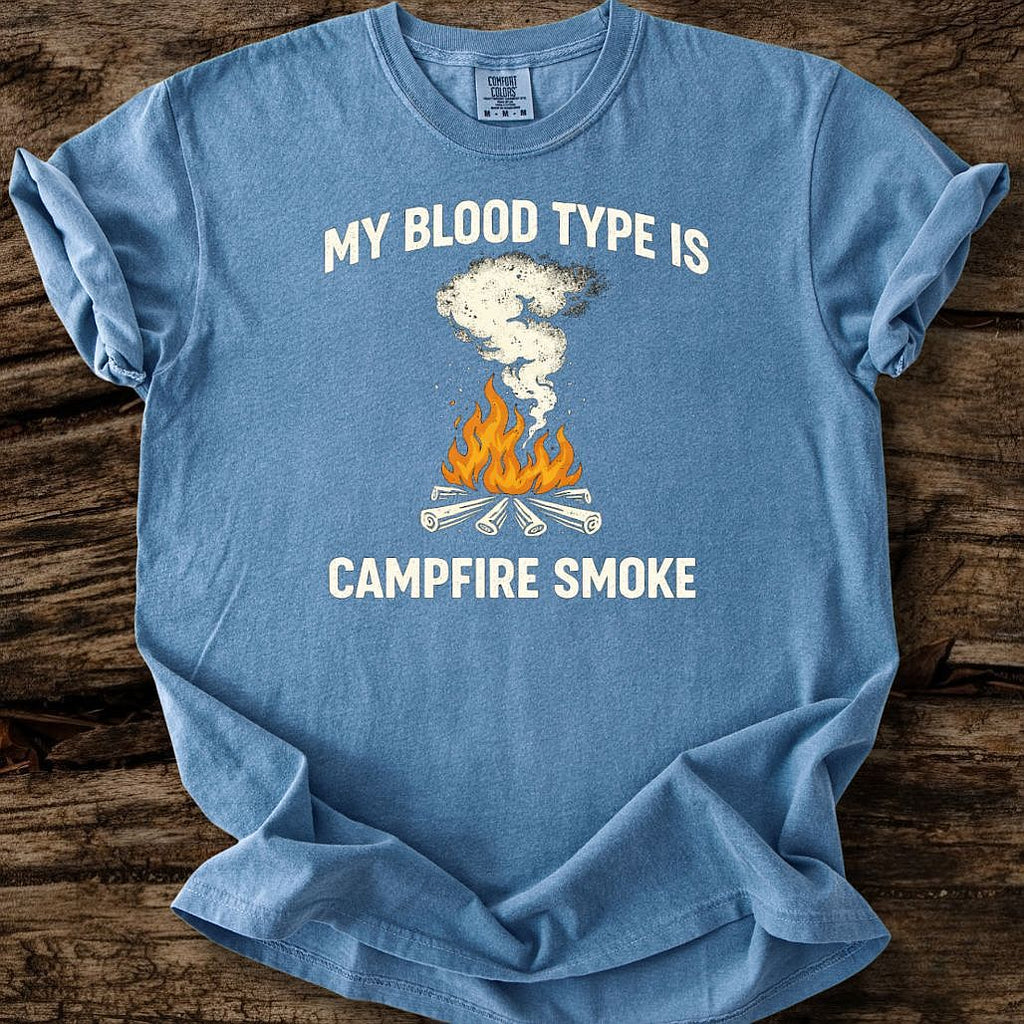 My Blood Type Is Campfire Smoke T-Shirt