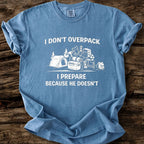 I Don't Overpack T-Shirt
