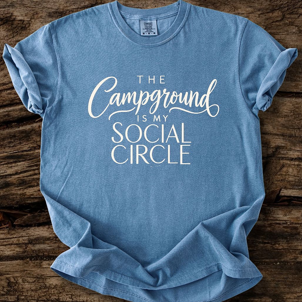 The Campground Is My Social Circle T-Shirt