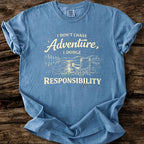 I Don't Chase Adventure T-Shirt