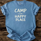 Camp Is My Happy Place T-Shirt