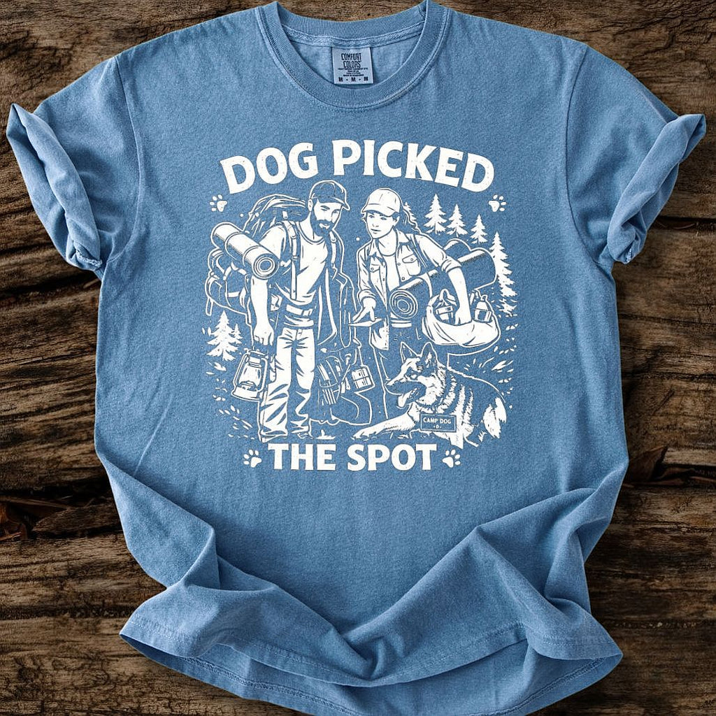 Dog Picked The Spot T-Shirt
