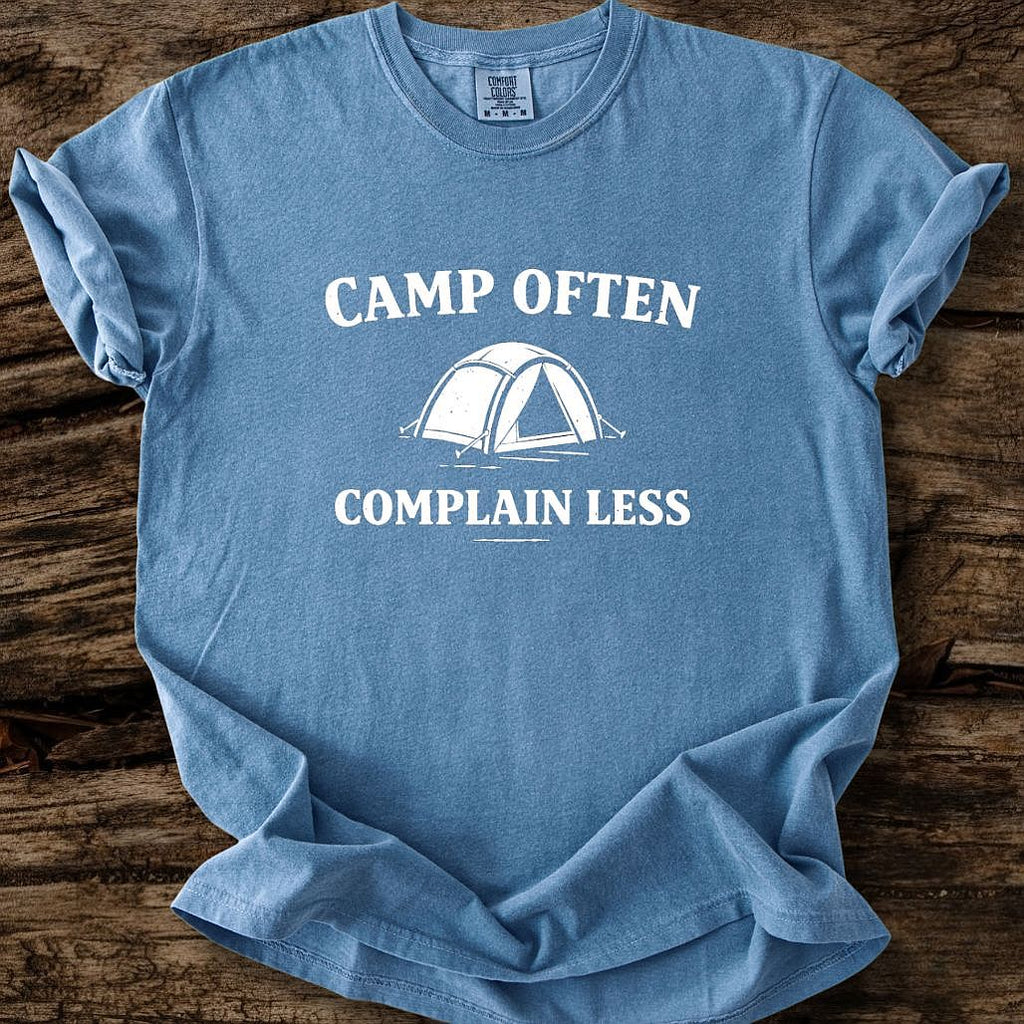 Camp Often Complain Less T-Shirt