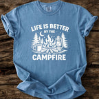 Life Is Better By The Campfire T-Shirt