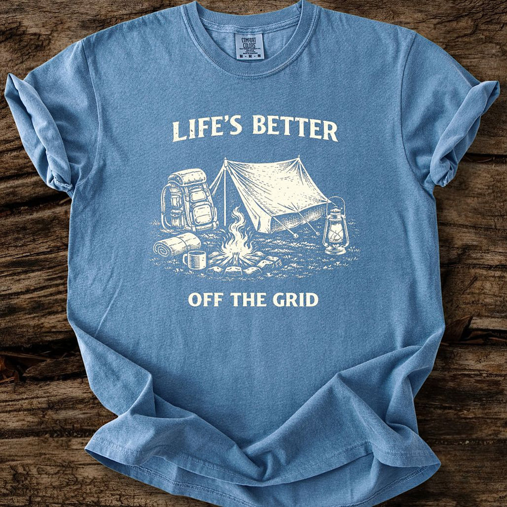 Life's Better Off The Grid T-Shirt