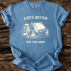 Life's Better Off The Grid T-Shirt