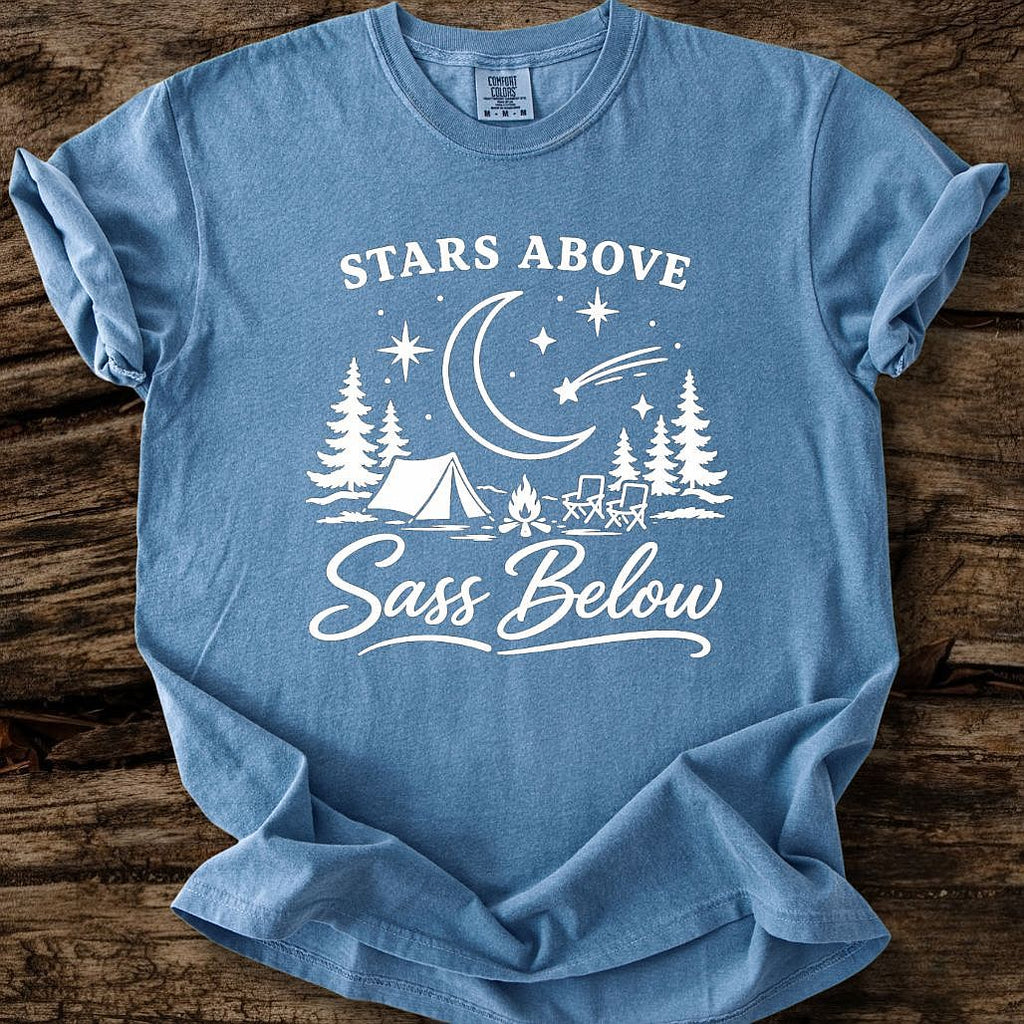 Stars Above, Sass Below T-Shirt