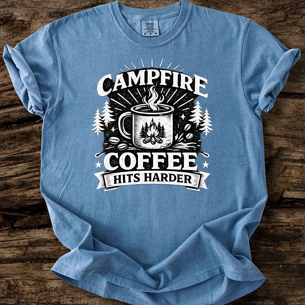 Campfire Coffee Hits Harder T-Shirt