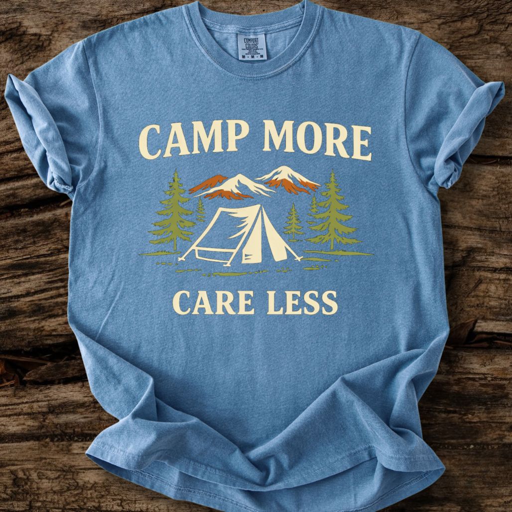 Camp More - Care Less T-Shirt