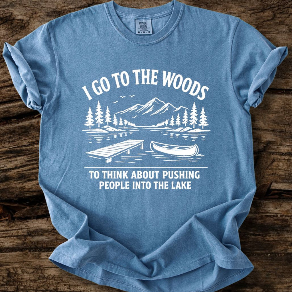 I Go To The Woods T-Shirt