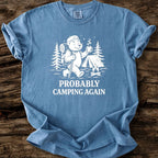 Probably Camping Again T-Shirt