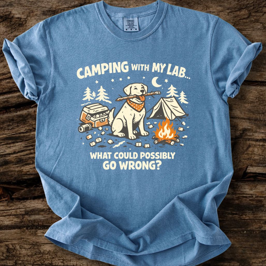 Camping With My Lab - What Could Go Wrong? T-Shirt