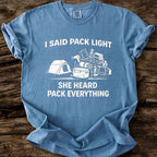 She Heard Pack Everything T-Shirt