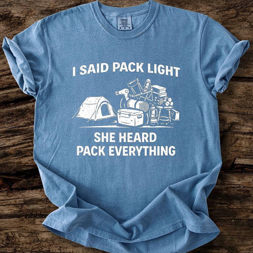 She Heard Pack Everything T-Shirt