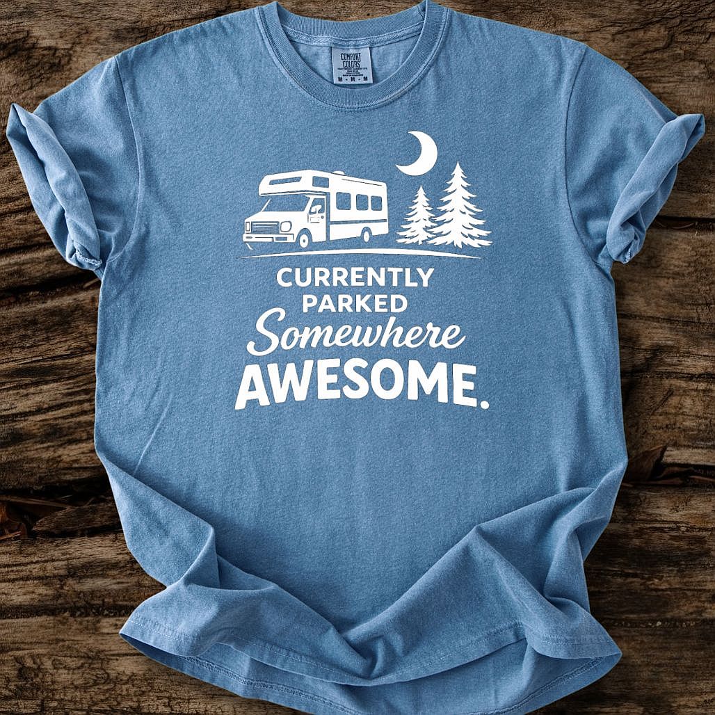 Currently Parked Somewhere Awesome T-Shirt