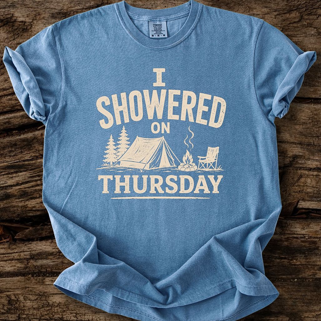 I Showered On Thursday T-Shirt