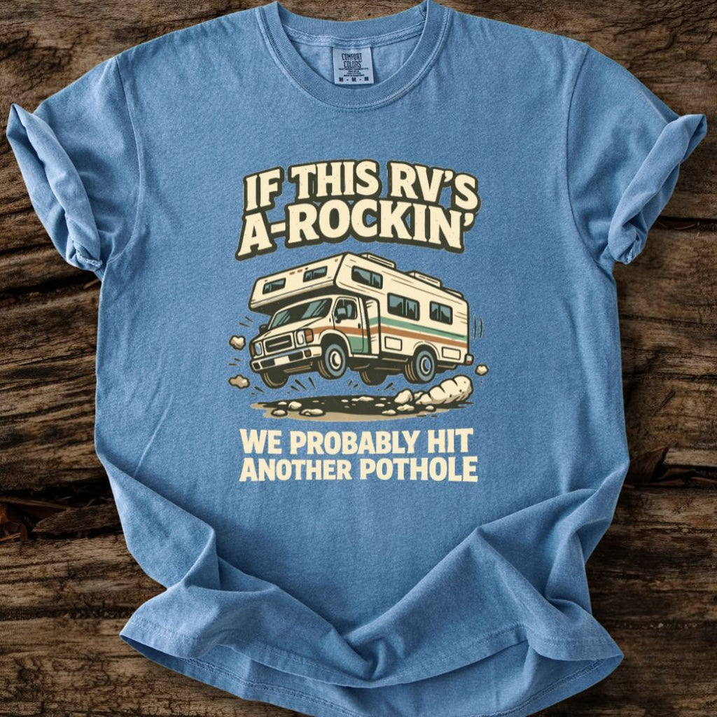 If This RV's A-Rockin' T-Shirt