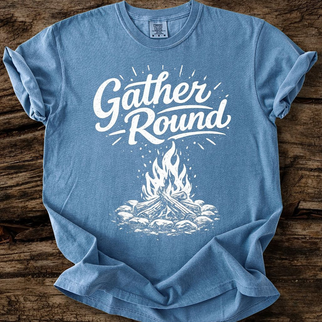 Gather Round T-Shirt