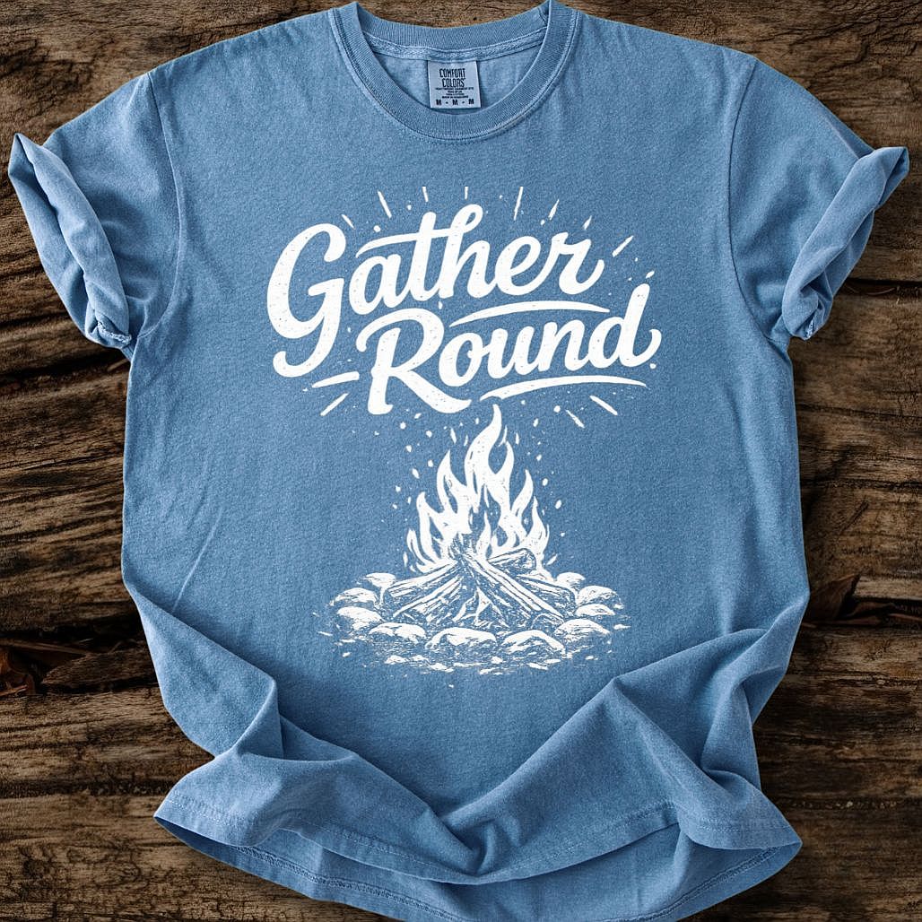 Gather Round T-Shirt