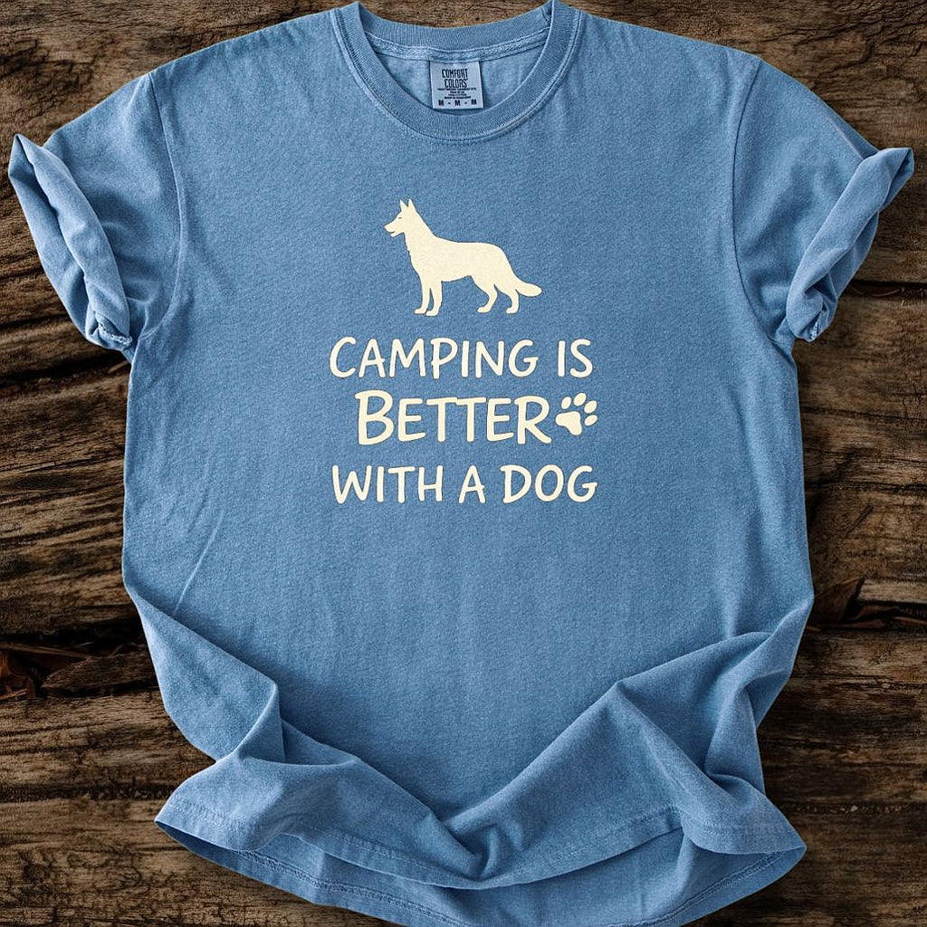 Camping Is Better With A Dog T-Shirt