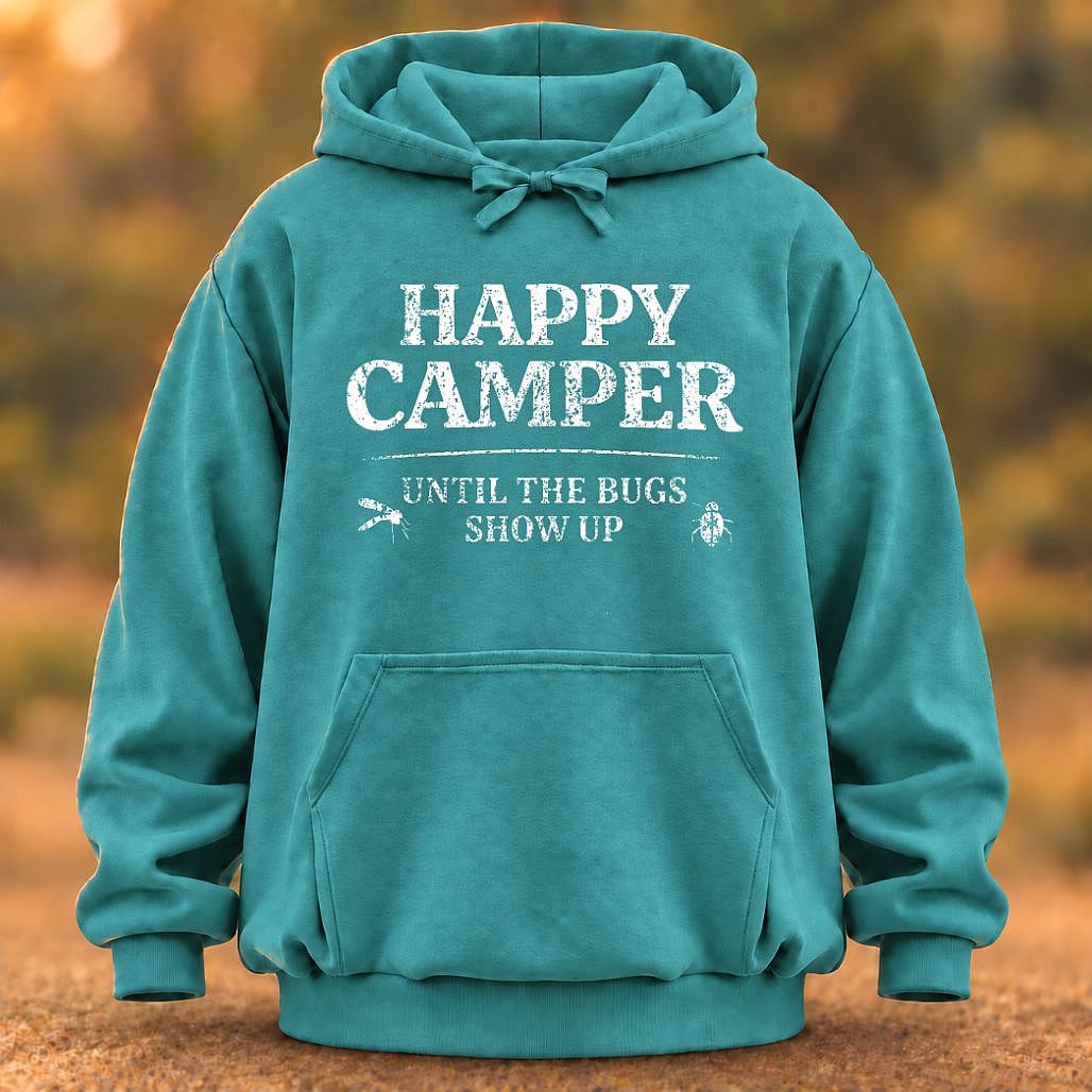 Happy Camper Until Bugs Hoodie