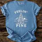 Feelin' Pine T-Shirt