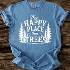 My Happy Place Has Trees T-Shirt