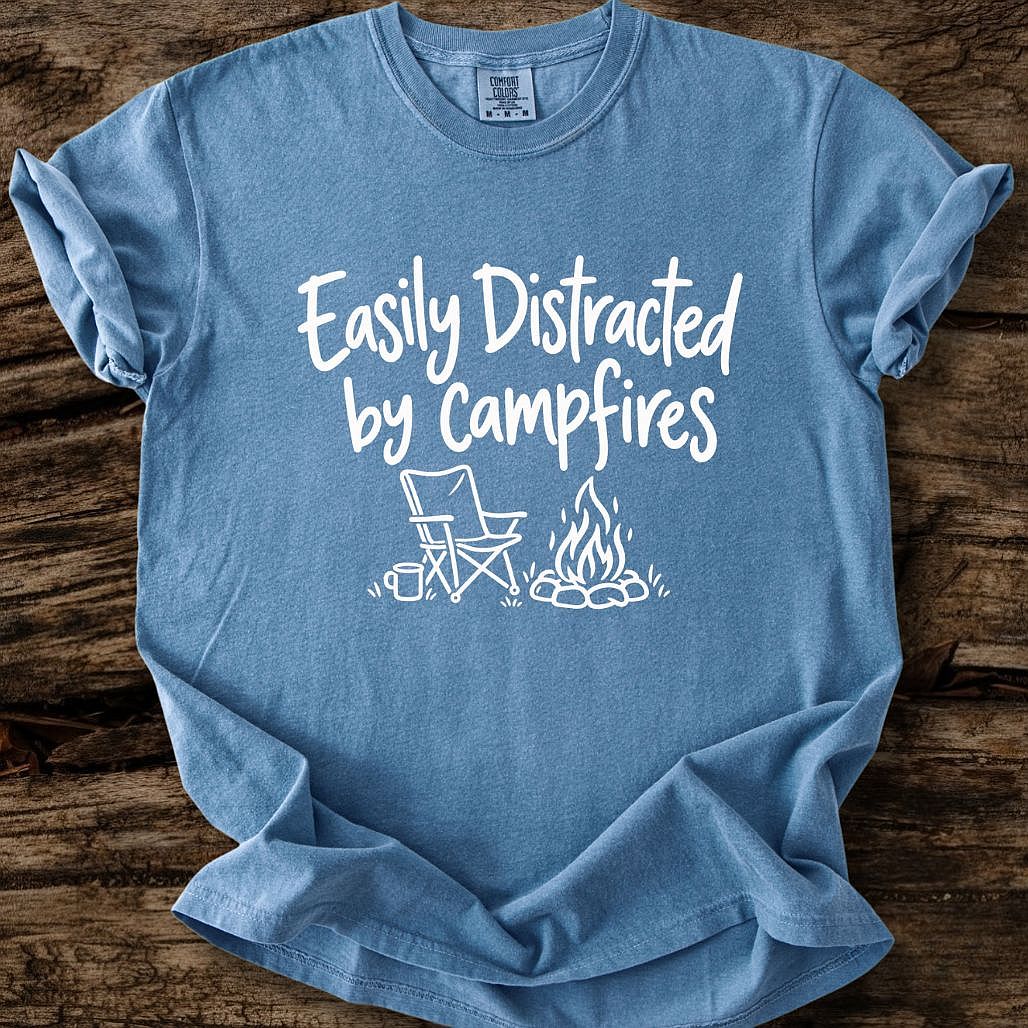 Easily Distracted By Campfires T-Shirt