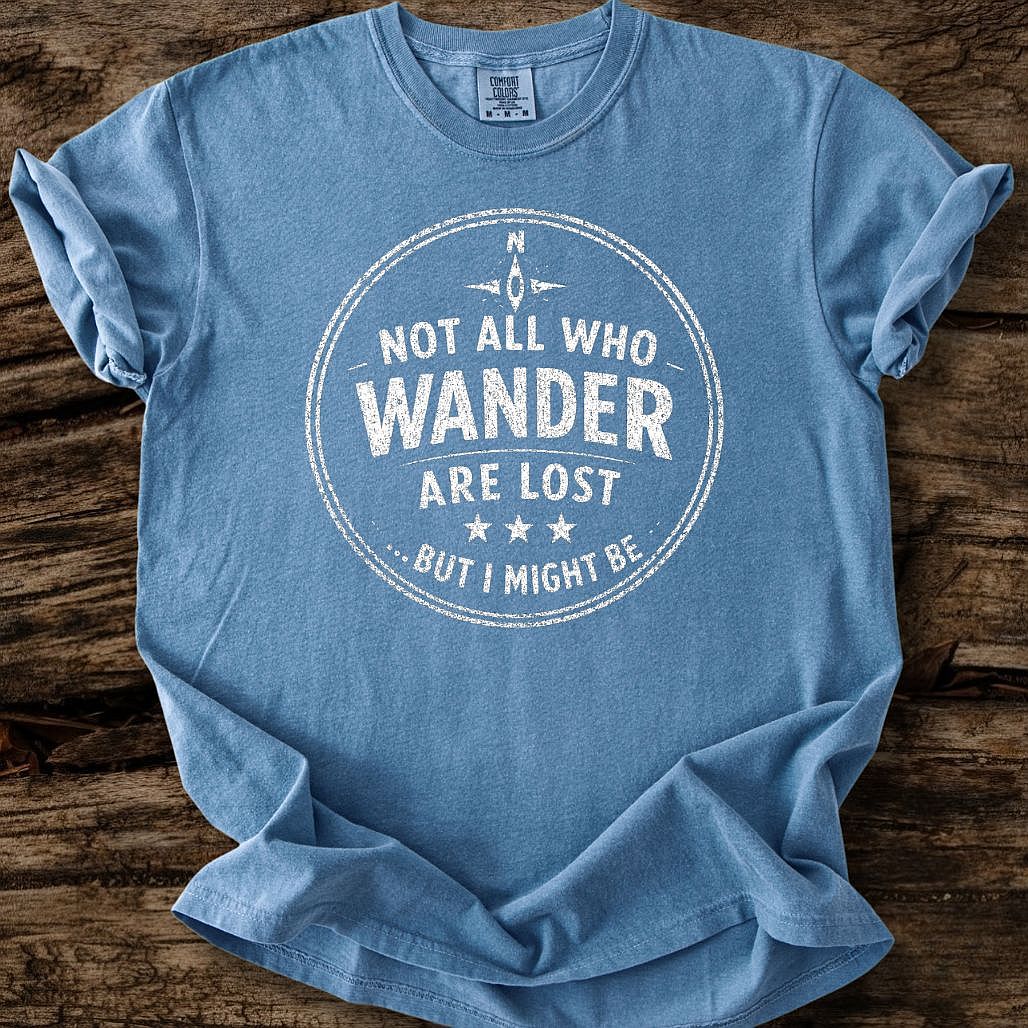 Not All Who Wander T-Shirt