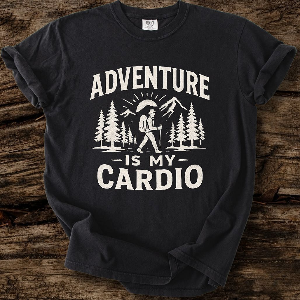 Adventure Is My Cardio T-Shirt