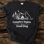 Campfire Nights & A Good Dog T-Shirt