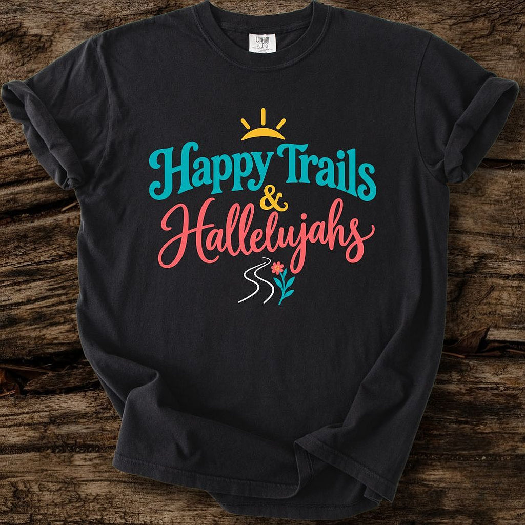 Happy Trails & Hallelujahs T-Shirt