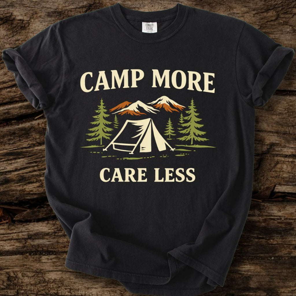 Camp More - Care Less T-Shirt