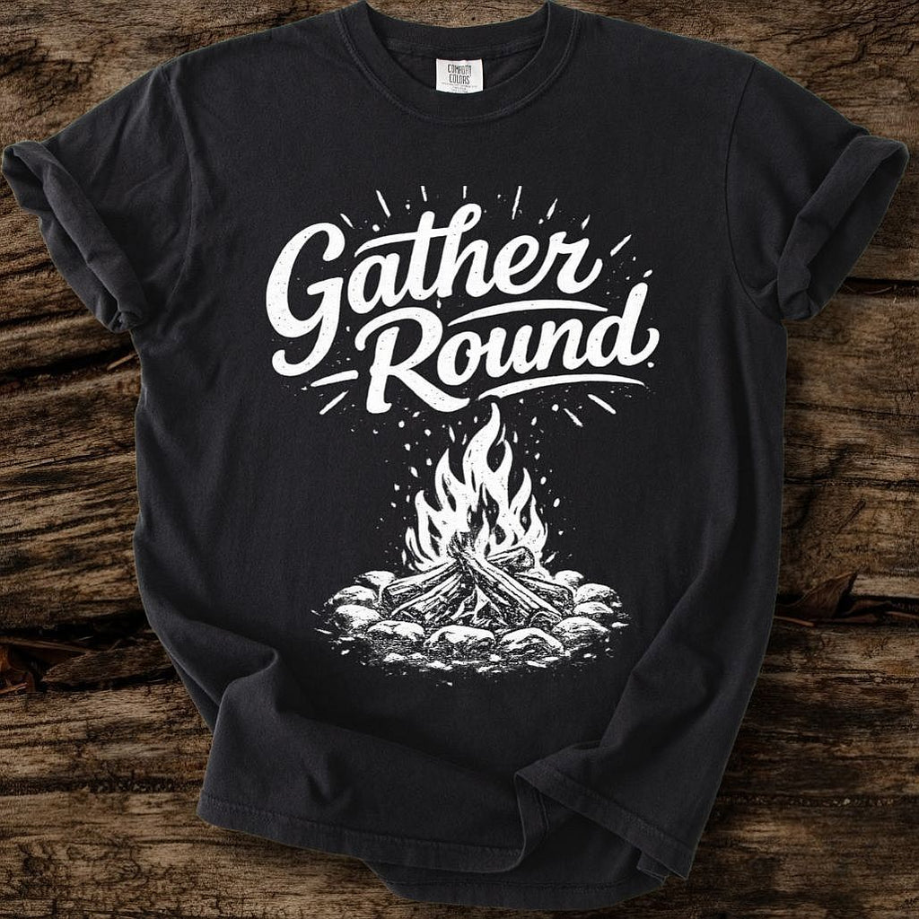Gather Round T-Shirt