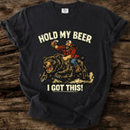 Hold My Beer - I Got This T-Shirt