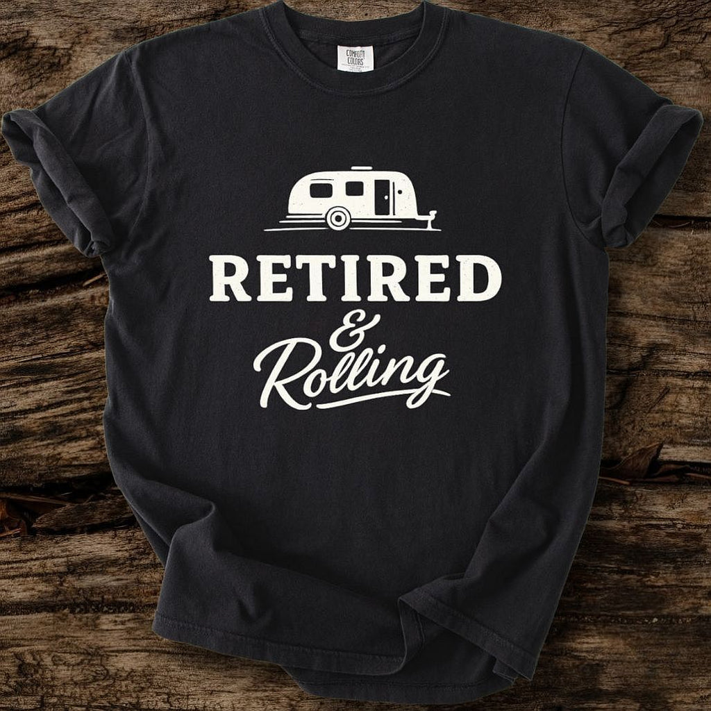 Retired & Rolling T-Shirt