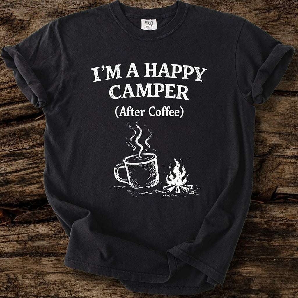 Happy Camper After Coffee T-Shirt