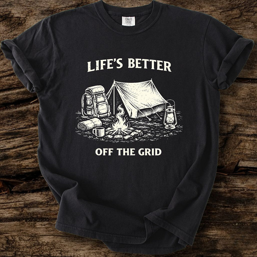 Life's Better Off The Grid T-Shirt