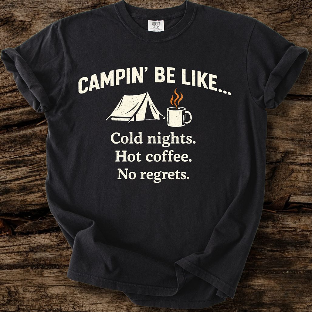 Campin' Be Like T-Shirt