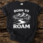 Born To Roam T-Shirt