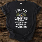 A Bad Day Camping T-Shirt