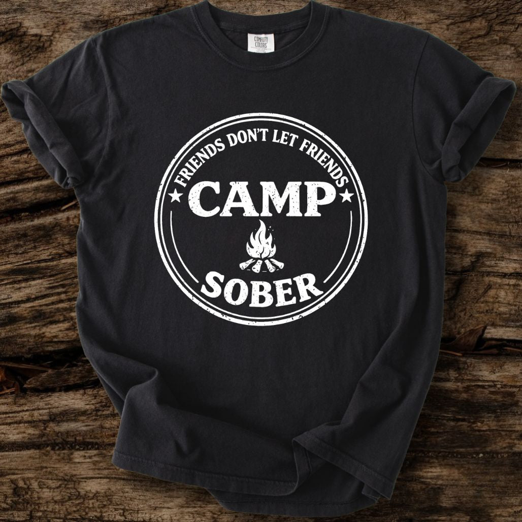 Friends Don't Let Friends Camp Sober T-Shirt