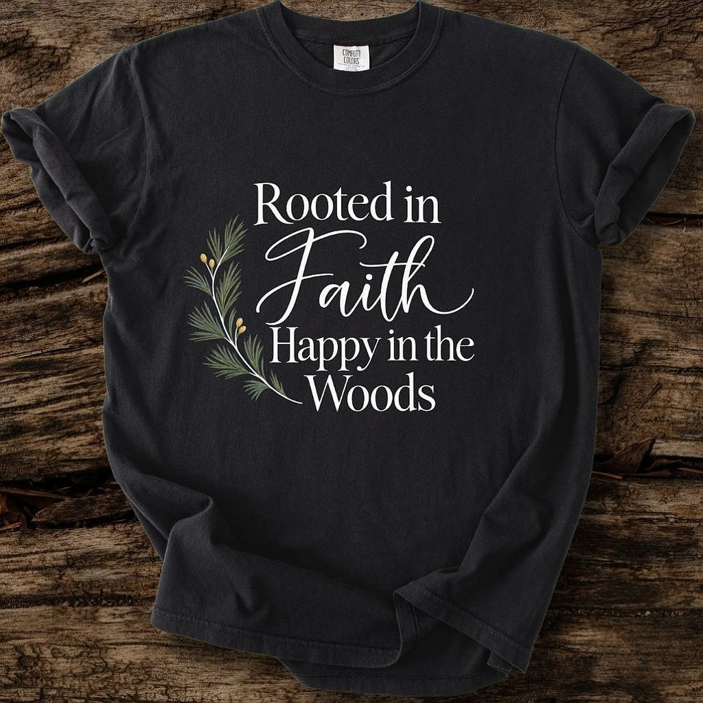 Rooted In Faith Happy In The Woods T-Shirt