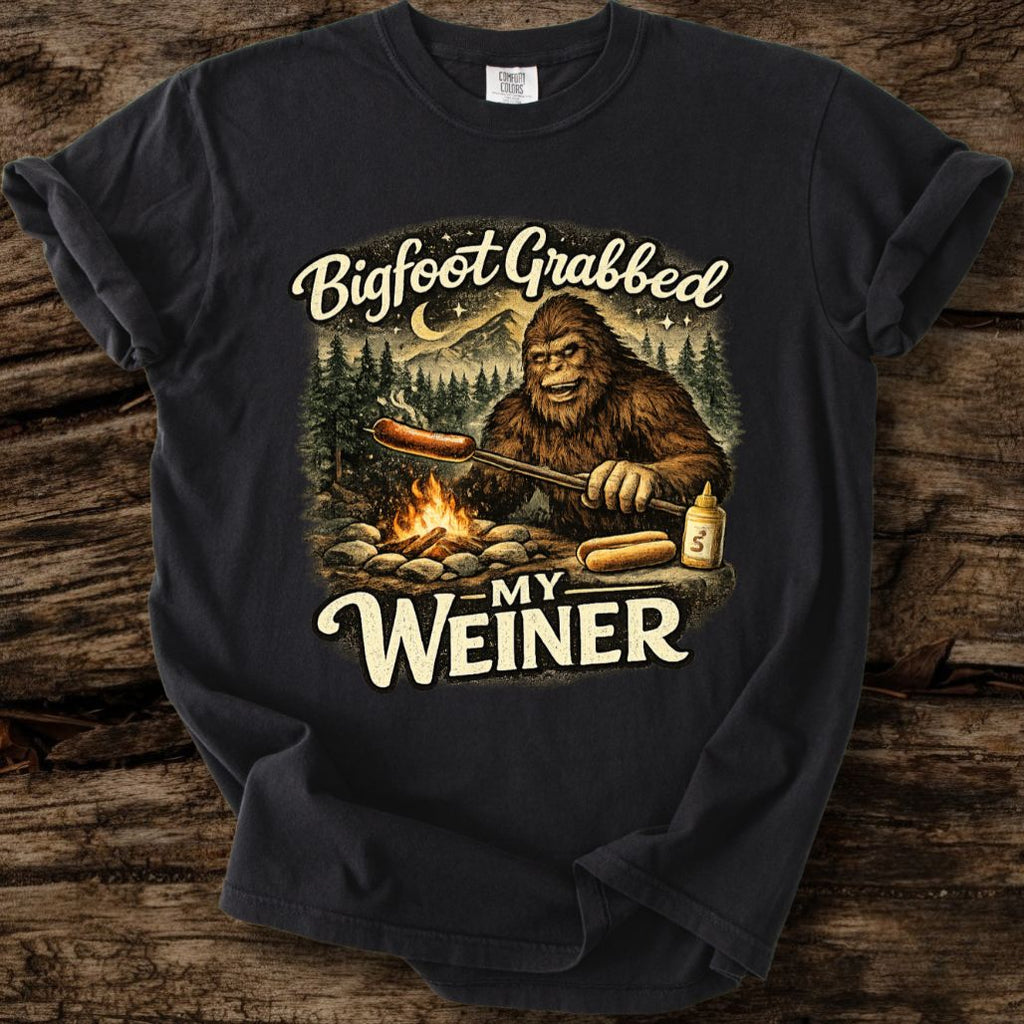 Bigfoot Grabbed My Weiner T-Shirt