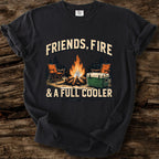 Friends, Fire, & A Full Cooler T-Shirt